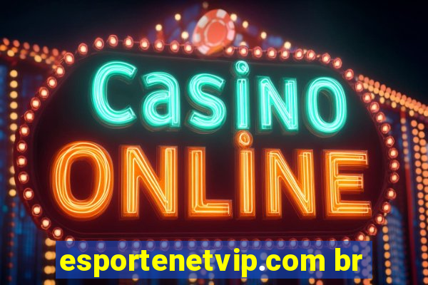 esportenetvip.com br